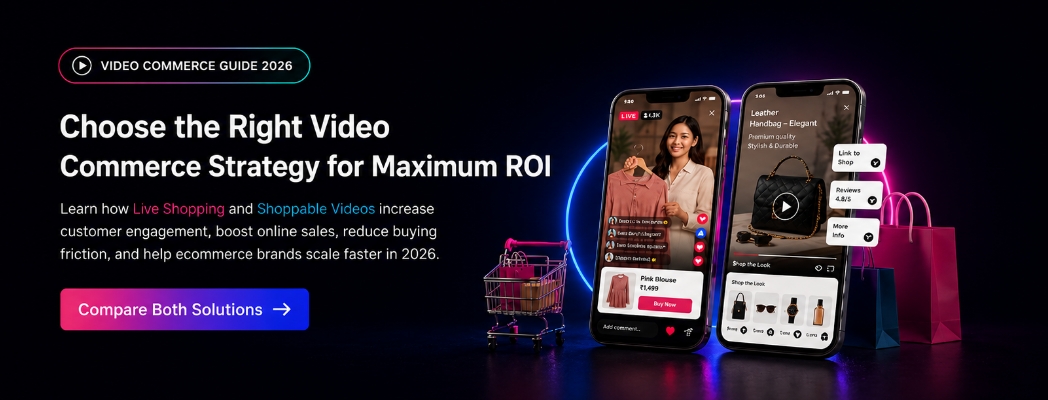Live Commerce Vs Shoppable Videos